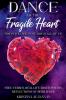 Dance of the Fragile Heart