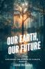 Our Earth Our Future