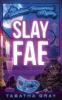 Slay Fae