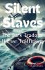 Silent Slaves