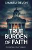 True Burden of Faith