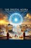 The Digital Agora