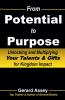 From Potential to Purpose