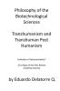 Philosophy of the Biotechnological Sciences Transhumanism and Transhuman Post Humanism