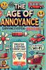 The Age of Annoyance