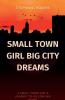 Small Town Girl Big City Dreams