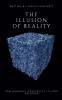 The Illusion Of Reality