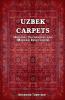 Uzbek Carpets. Origins techniques and  modern innovations