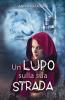 Un Lupo Sulla Sua Strada