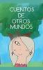 Cuentos de otros mundos