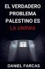 El verdadero Problema Palestino es La UNRWA