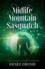 Midlife Mountain Sasquatch