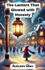 The Lantern That Glowed with Honesty