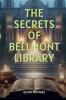 The Secrets of Bellmont Library
