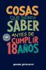 Cosas que debes saber antes de cumplir 18 años