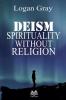 Deism  - Spirituality Without Religion
