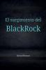 El surgimiento del Black Rock