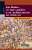 Los diseños de investigación y su implementación en Educación