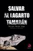 Salvar al lagarto Tamarán