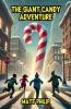 The Giant Candy Adventure
