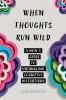 When Thoughts Run Wild