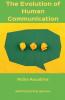 The Evolution of Human Communication