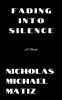 Fading Into Silence
