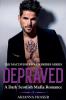 Depraved - A Dark Scottish Mafia Romance
