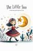 The Little Sun And Other Bilingual Spanish-English Stories for Kids