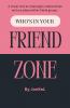 Who's In Your Friend Zone