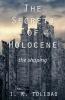 The Secrets of Holocene - The Shaping
