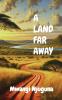 A                LAND         FAR   AWAY