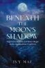 Beneath the Moon's Shadow