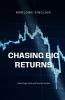 Chasing Big Returns