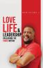 Love Life and Leadership
