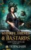 Whiskey Thieves and Bastards