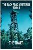 The Back Road Mysteries Book II - The Tower
