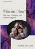 Who Am I Now?  The Ever-changing Role of the Caregiver. A booklet for caregivers family and friends