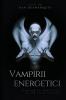 Energy Vampires / Vampirii energetici