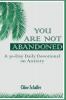 You Are Not Abandoned