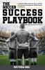 The Soccer Success Playbook