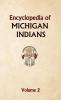 Encyclopedia of Michigan Indians Volume 2