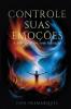 Master Your Emotions / Controle Suas Emoções