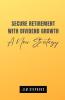 Secure Retirement with Dividend Growth