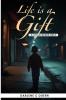 Life Is a Gift