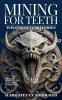 Mining For Teeth Wilstrom Territories Book One