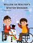 Willow sa Walter's Winter Wonder (Tagalog English Bilingual) Willow and Walter Winter Wonder