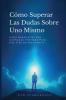 C��mo Superar Las Dudas Sobre Uno Mismo