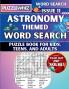 Astronomy - Themed Word Search - Fun & Educational Puzzles for Kids Teens and Adults (Large Print Edition)