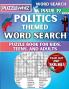 Politics - Themed Word Search - Fun & Educational Puzzles for Kids Teens and Adults (Large Print Edition)